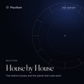 House by House Report (PDF report) by Psychart